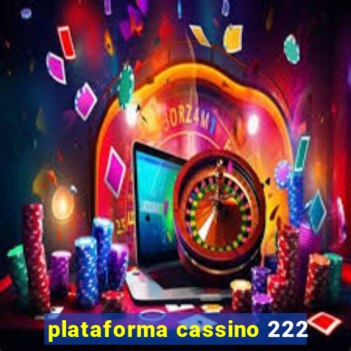 plataforma cassino 222